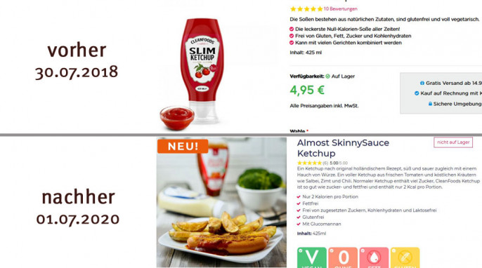 alt: Angebot, Slim Ketchup, rohnudeln.de, 30.07.2018; neu: Almost Skinny Sauce Ketchup, cleanfoods.de, 01.07.2020